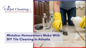 DIY Tile Cleaning Mistakes in Atlanta Homes
